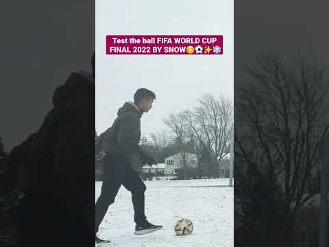 Test the ball FIFA WORLD CUP FINAL 2022 BY SNOW😊⚽️✨️❄️