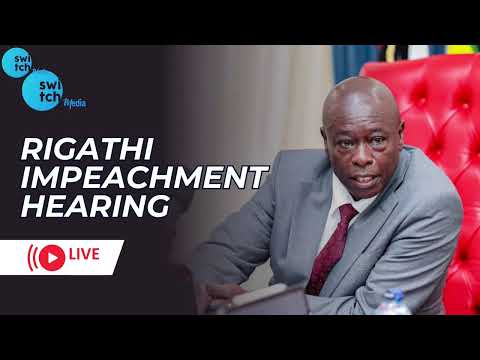 LIVE: Rigathi Gachagua Impeachment Case Hearing