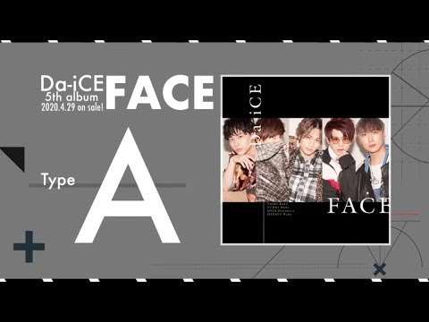 Da-iCE 　4/29（水）発売 5th album「FACE」初回盤A ティザー映像