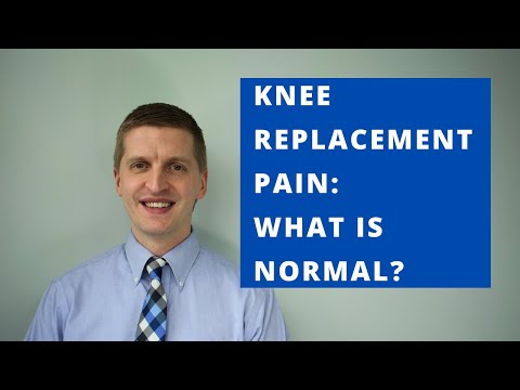 Pain After Knee Replacement? What is Normal?