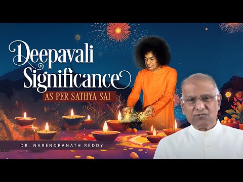 Inner Meaning & Importance Of Diwali | Narakasura Story As Per Sathya Sai | Dr. Narendranath Reddy