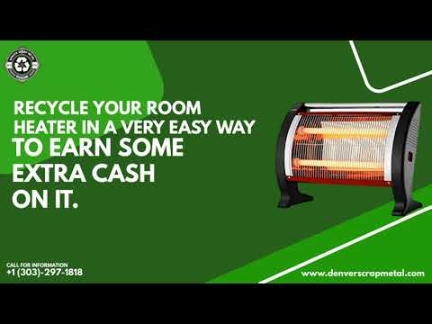 Recycle Your Room Heater in a very Easy Way - Denver Scrap Metal