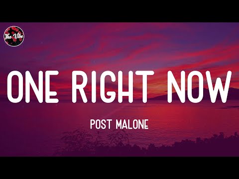 Post Malone - One Right Now (Lyrics)