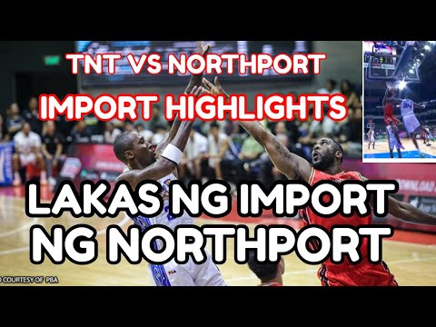 Talk n text vs Northport batang pier import highlights lakas ng import ng northport