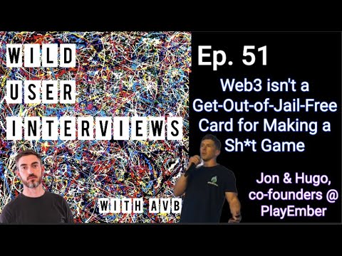 Ep. 51 - Web3 isn't a Get-Out-of-Jail-Free Card for Making a Sh*t Game w. Hugo & Jon, @ PlayEmber