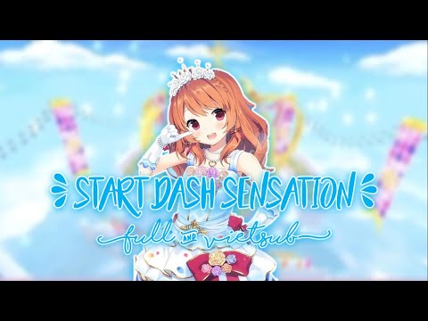 【VIETSUB】「Start Dash Sensation~ 」〖Akari Oozora Ver~〗〖 Aikatsu!!! 〗