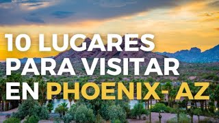 10 increíbles lugares para visitar en PHOENIX-ARIZONA