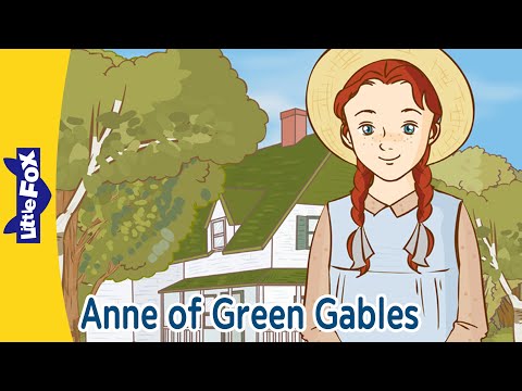 Anne of Green Gables Full Story | Adventures of a Spirited Young Orphan | Little Fox