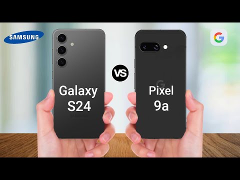 Samsung Galaxy S24 vs Google Pixel 9a