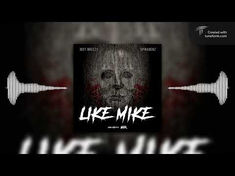 Jdot Breezy & Spinabenz - Like Mike (Official Audio)