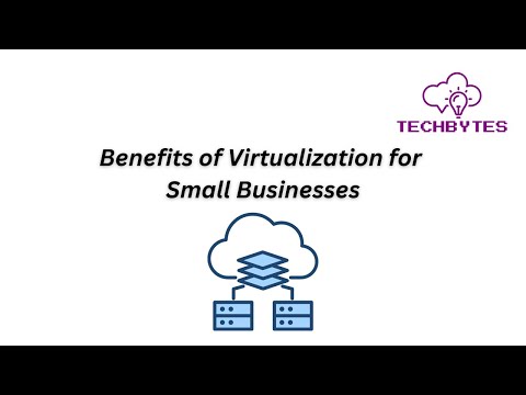 Benefits of Virtualization for Small Businesses