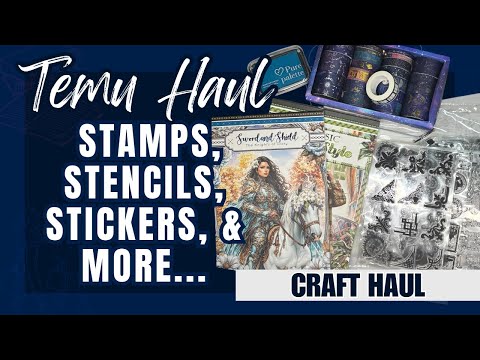 Crafty Temu Haul: Stamps, Stencils, Stickers and more…