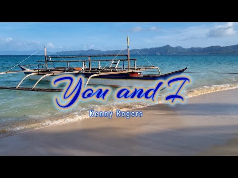 YOU AND I - (Karaoke Version) - in the style of Kenny Rogers