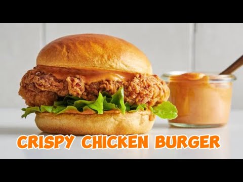 Crispy Chicken Burger Recipe | How to make Burger Sauce At Home | Crispy Chicken Recipe