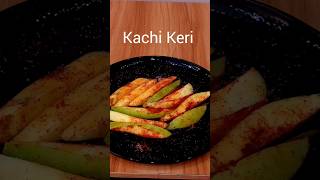 kachi Keri #kachikeri #aamrecipe #viralvideo #viral #viralshorts #rawmangorecipes  #rawmangoes