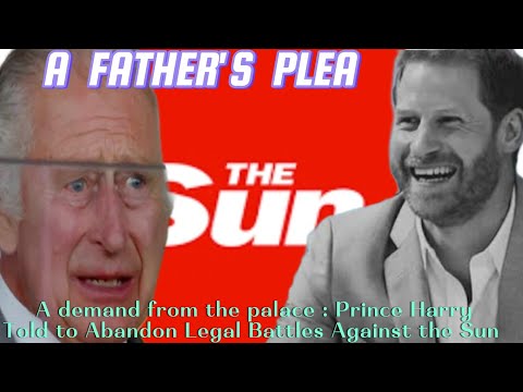 A Demand from the Palace: Prince Harry Told to Abandon Legal Battles Against The Sun.