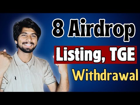 8 Airdrop Listing TGE WITHDRAWAL | Biggest Crypto Airdrop of 2024, Best Airdrop Crypto Free Claims