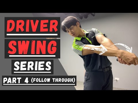 DRIVER SERIES (PART 4: FOLLOW THROUGH)