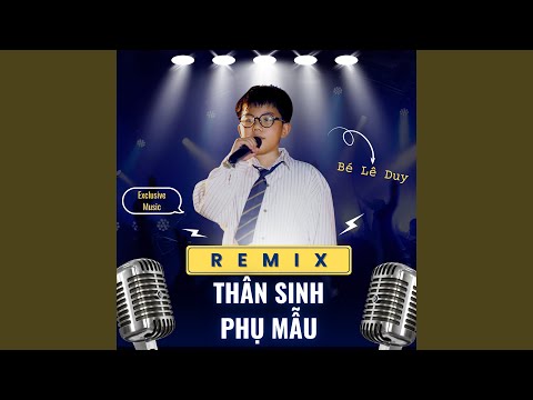 Thân Sinh Phụ Mẫu (Remix) (Instrumental)