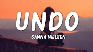 Sanna Nielsen - Undo (Lyrics)