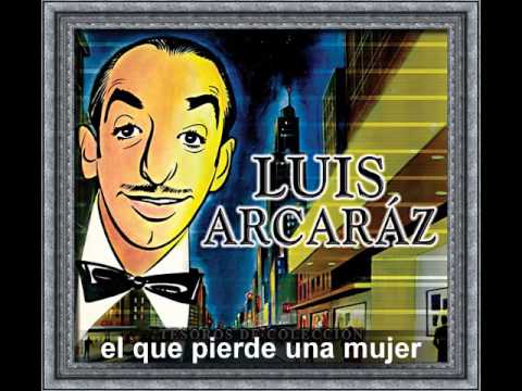 el que pierde una mujer - luis arcaraz -