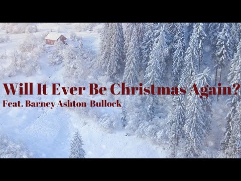 Will It Ever Be Christmas Again (Official Video)