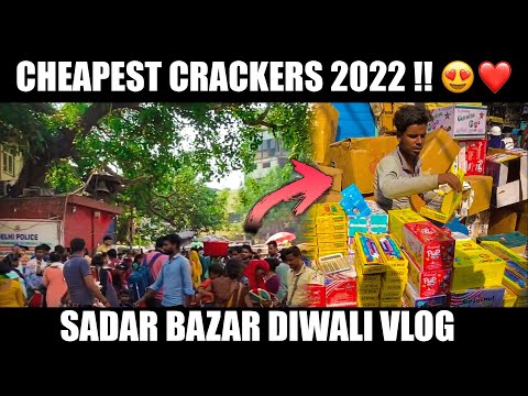 Cheapest Crackers 2022 DIWALI 😍❤️🧨 |  SADAR BAZAR VLOG