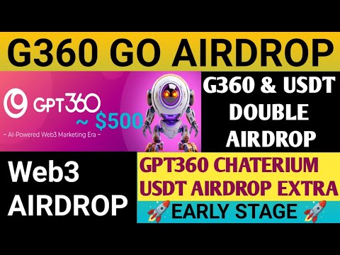 G360 Go Airdrop Guide | GPT360 Account Ragistration & Free USDT Prize   | GPT360 Free USDT Airdrop