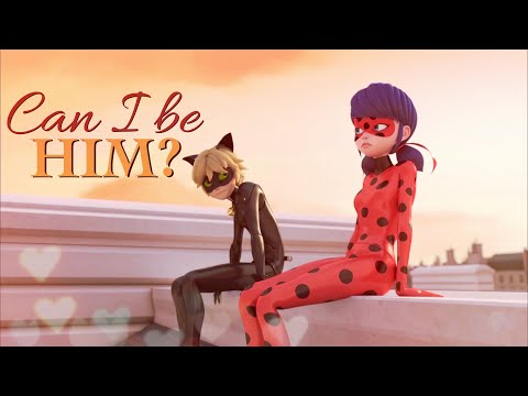 Miraculous Ladybug AMV // Can I Be Him? (Season 4: Ladynoir, Adrinette, Ladrien, Marichat)