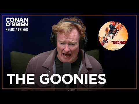 Conan Was Too Old For “The Goonies” | Conan O'Brien Needs A Friend