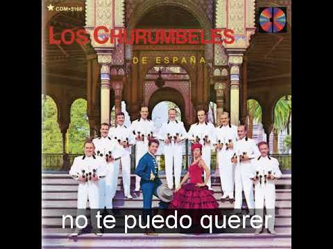 no te puedo querer - los churumbeles de españa -