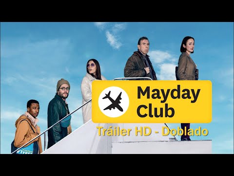 'MAYDAY CLUB' - Tráiler (Versión doblada al castellano) | HD