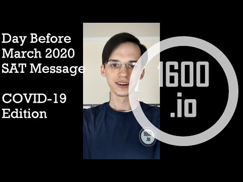 Day before March 2020 SAT message from George of 1600.io