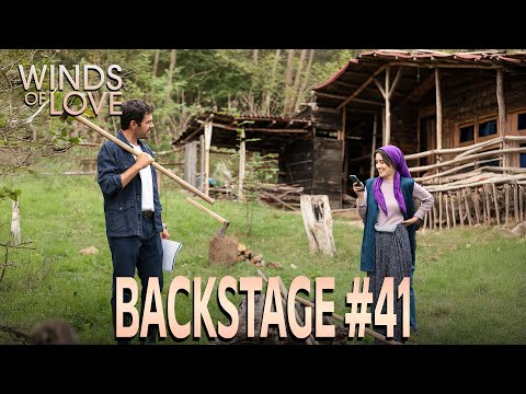 Winds of Love Backstage #41 | Rüzgarlı Tepe Kamera Arkası #41