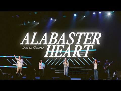 Worship | "Alabaster Heart" Live at Central