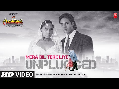 Mera Dil Tere - (Unplugged) Lyrical Video | Rahul Roy | Anu Agarwal | Khushi Sadry, Diwakar Sharma