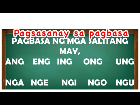 PAGBASA ng SALITANG MAY  ANG, ENG, ING, ONG ,UNG  AT    NGA  NGE  NGI  NGO   NGU