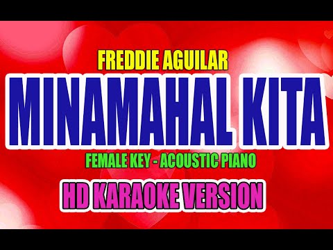 Freddie Aguilar - MINAMAHAL KITA | FEMALE KEY | HD KARAOKE