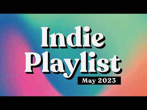 Indie Playlist | May 2023