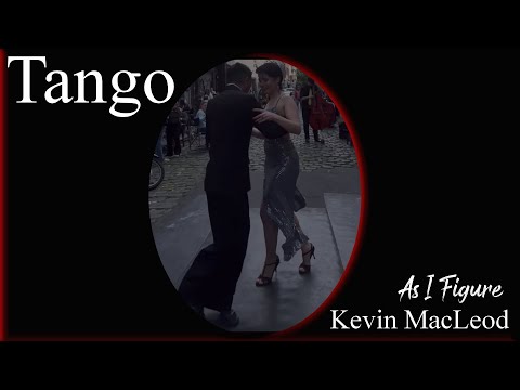 Tango -  Latinesque - As I Figure by Kevin MacLeod #tangomusic  #latinomusic