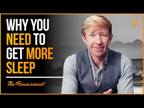 Why You Need To Get More Sleep | The Renaissaint