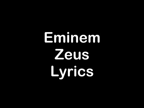 Eminem ft. White Gold - Zeus [Lyrics]