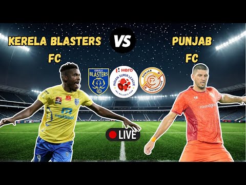 🔴Punjab FC vs Kerala Blasters fc | Hero Indian Super League Match live 2024 #isl2024​