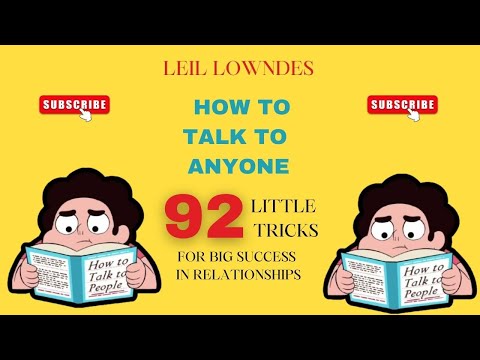 How to Talk to Anyone: 92 Little Tricks for Big Success in Relationships by Leil Lowndes