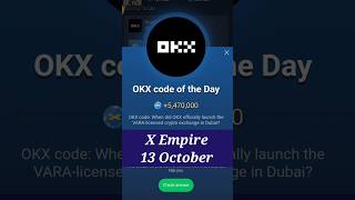 X Empire OKX Code Of The Day 13 October | OKX Code Today #okxcodeoftheday