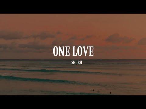 One love - Shubh (lyrics)