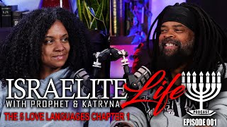 IsraeliteLife Podcast Episode 001 The 5 Love Languages | Israelite Podcast