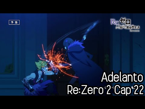 Re:Zero Temporada 2 Capitulo 22 | Adelanto Oficial Sub Español