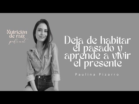 Deja de habitar el pasado y aprende a vivir el presente