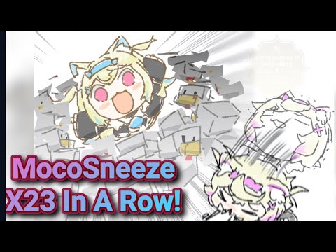 Mococo Sneeze 23 Times Ina Row Bau Bau!!